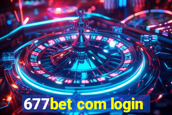 677bet com login